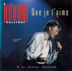 Johnny Hallyday : Que Je T'Aime (Single 2)